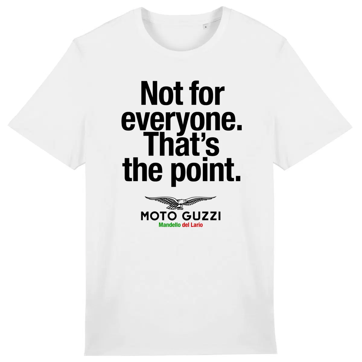 T-shirt blanc manches courtes Moto Guzzi. Not for everyone. That's the point.